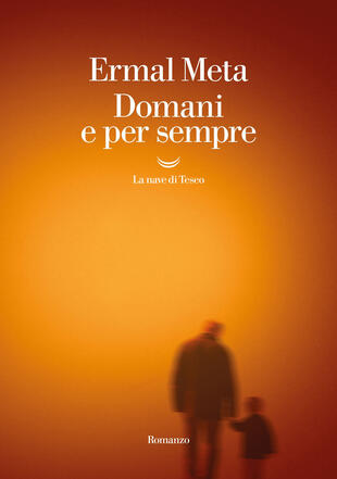 Domani e per sempre di Meta Ermal - Il Libraio