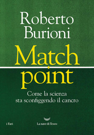 copertina Match point. Come la scienza sta sconfiggendo il cancro