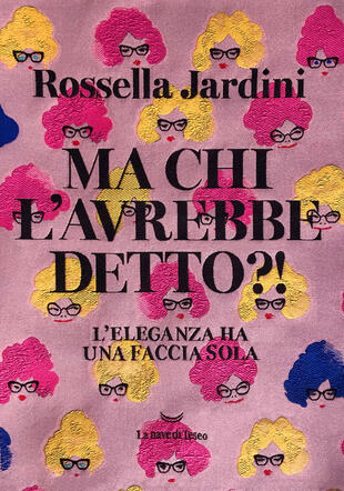 copertina Ma chi l'avrebbe detto?! L'eleganza ha una faccia sola