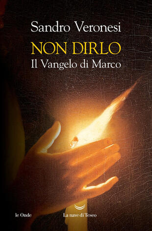 copertina Non dirlo. Il Vangelo di Marco