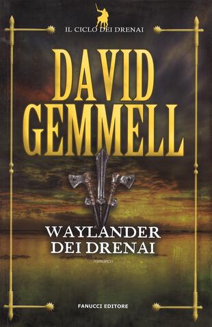 copertina Waylander dei Drenai. Il ciclo dei Drenai. Vol. 3