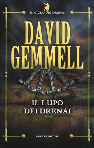 copertina Il lupo dei Drenai. Il ciclo dei Drenai
