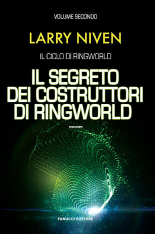 copertina Il segreto dei costruttori di Ringworld. Il ciclo di Ringworld