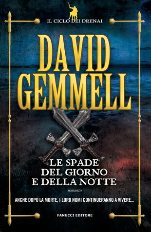 copertina Le spade del giorno e della notte. Il ciclo dei Drenai