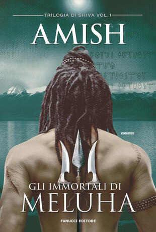 copertina Gli immortali di Meluha. Trilogia di Shiva. Vol. 1