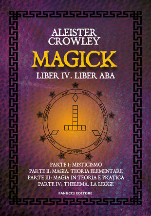 copertina Magick. Liber IV. Liber ABA