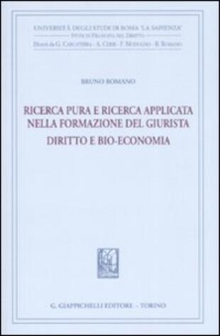 copertina Ricerca pura e ricerca applicata nella formazione del giurista. Diritto e bio-economia
