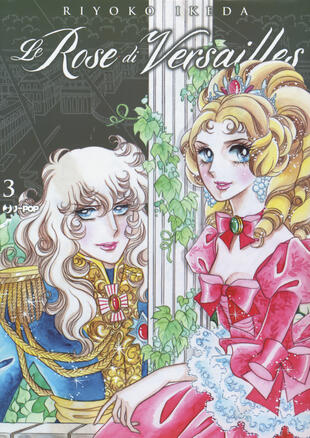 copertina Le rose di Versailles. Lady Oscar collection. Vol. 3