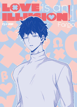 copertina Love is an illusion!. Vol. 1