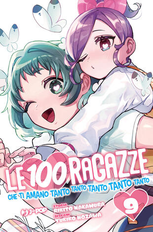 copertina Le 100 ragazze che ti amano tanto tanto tanto tanto tanto. Vol. 9