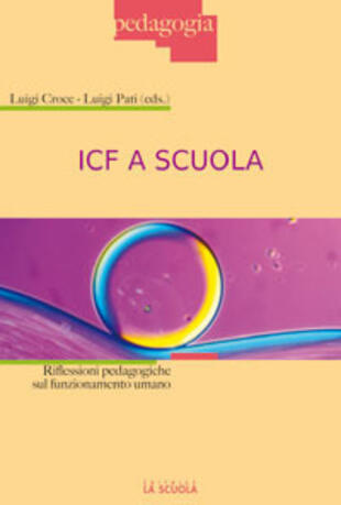 copertina ICF a scuola. Riflessioni pedagogiche sul funzionamento umano