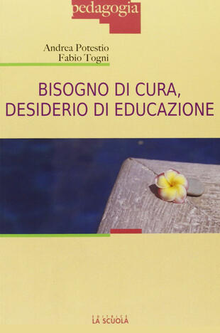 copertina Bisogno di cura, desiderio di educazione