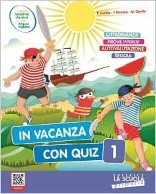 copertina In vacanza con quiz. Per la Scuola elementare. Vol. 1