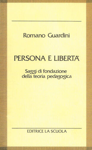 copertina Persona e libertà. Saggi di fondazione della teoria pedagogica