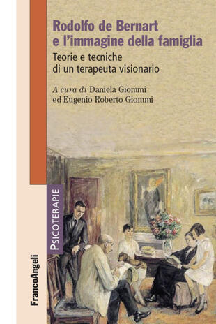 copertina Rodolfo de Bernart e l'immagine della famiglia. Teorie e tecniche di un terapeuta visionario
