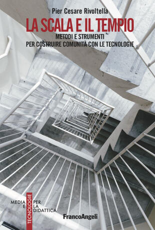 copertina La scala e il tempio. Metodi e strumenti per costruire comunità con le tecnologie