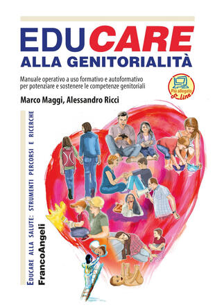 copertina Educare alla genitorialità. Manuale operativo ad uso formativo e autoformativo per potenziare e sostenere le competenze genitoriali. Con Contenuto digitale per download e accesso on line