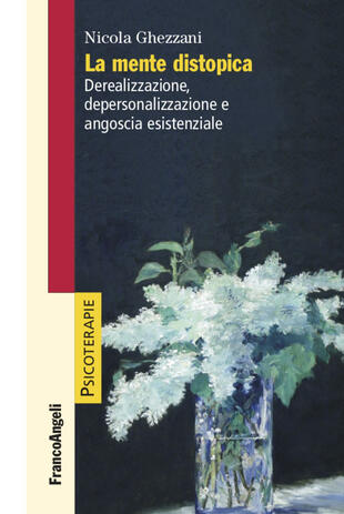 copertina La mente distopica. Derealizzazione, depersonalizzazione e angoscia esistenziale