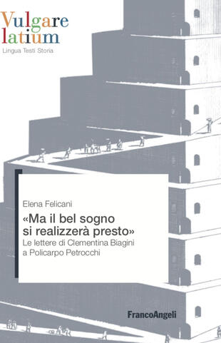 copertina Ma il bel sogno si realizzerà presto. Le lettere di Clementina Biagini a Policarpo Petrocchi