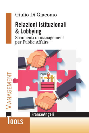 copertina Relazioni istituzionali & lobbying. Strumenti di management per public affairs