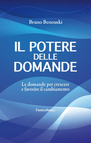copertina Il potere delle domande. Le domande per crescere e favorire il cambiamento