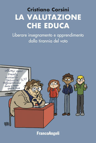 copertina La valutazione che educa. Liberare insegnamento e apprendimento dalla tirannia del voto