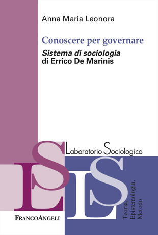 copertina Conoscere per governare. &laquo;Sistema di sociologia&raquo; di Errico De Marinis