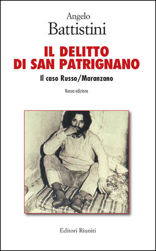 copertina Il delitto di San Patrignano. Il caso Russo/Maranzano. Nuova ediz.