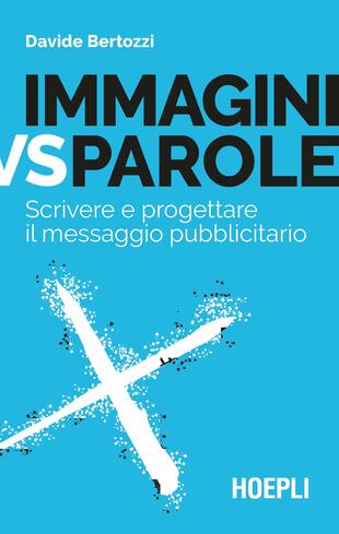 copertina Immagini vs parole. Scrivere e progettare il messaggio pubblicitario