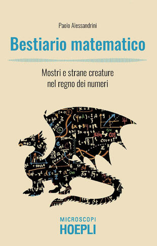 copertina Bestiario matematico. Mostri e strane creature nel regno dei numeri