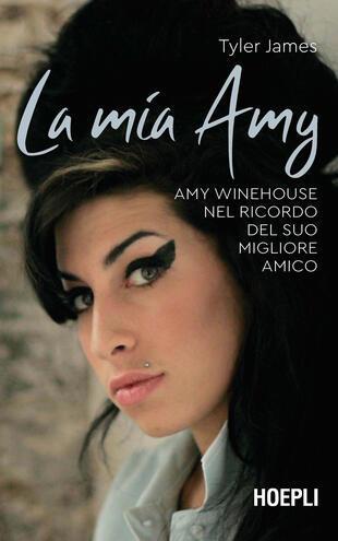 copertina La mia Amy. Amy Winehouse nel ricordo del suo migliore amico
