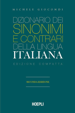 copertina Dizionario dei sinonimi e dei contrari della lingua italiana. Ediz. compatta