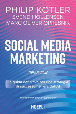 copertina Social media marketing. La guida definitiva per una strategia di successo nell'era dell'AI