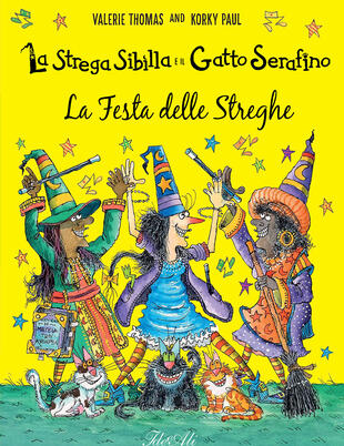 copertina La festa delle streghe. La strega Sibilla e il gatto Serafino. Ediz. a colori
