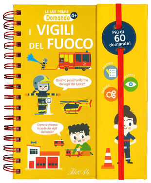 copertina I vigili del fuoco. Ediz. a colori. Ediz. a spirale