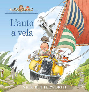 copertina L'auto a vela. Una storia di Giulio il guardaparco. Ediz. a colori