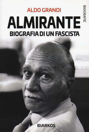 copertina Almirante. Biografia di un fascista