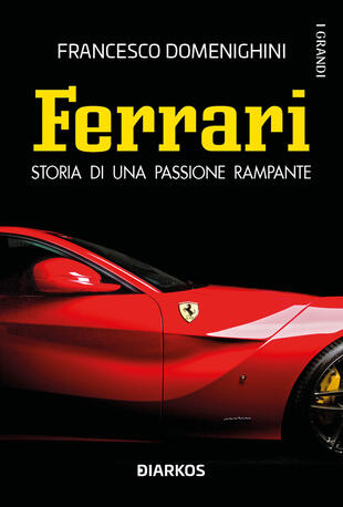 copertina Ferrari. Storia di una passione rampante