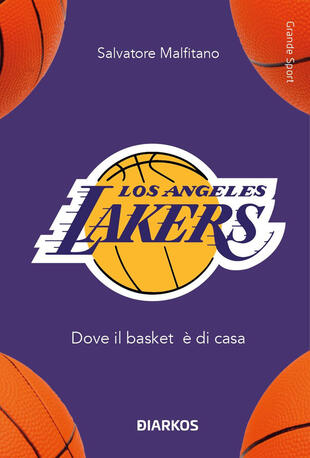 copertina Los Angeles Lakers. Dove il basket è di casa