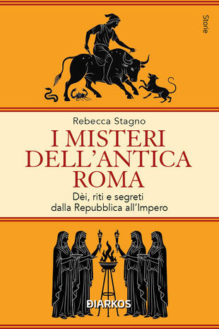 copertina I misteri dell\'antica Roma. D&egrave;i, riti e segreti dalla Repubblica all\'Impero