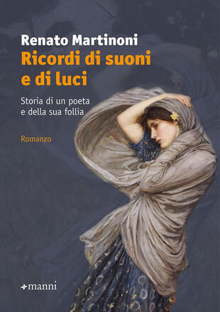 copertina Ricordi di suoni e di luci. Storia di un poeta e della sua follia