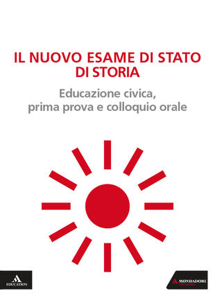 copertina Il nuovo esame di Stato di storia. Educazione civica, prima prova e colloquio orale. Per le Scuole superiori. Con e-book. Con espansione online