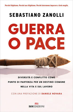 copertina Guerra o pace. Diversità e conflitto come punto di partenza per un destino comune nella vita e sul lavoro