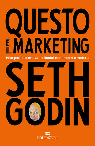 copertina Questo è il marketing. Non puoi essere visto finché non impari a vedere