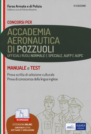copertina Concorso Accademia Aeronautica di Pozzuoli. Ufficiali ruoli normale e speciale, AUPC e AUFP. Manuale e test. Con espansione online. Con software di simulazione
