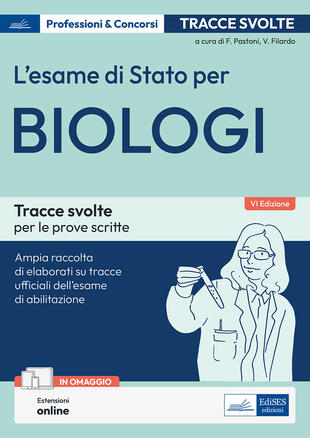 copertina L'esame di Stato per biologi. Tracce svolte per le prove scritte