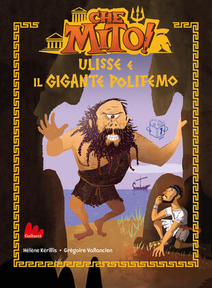 copertina Ulisse e il gigante Polifemo. Che mito! Ediz. ad alta leggibilit&agrave;