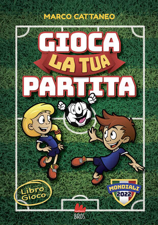 copertina Gioca la tua partita. Ediz. a colori