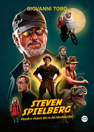 copertina Steven Spielberg, Mondi e visioni del re dei blockbuster