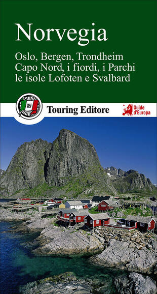 copertina Norvegia. Oslo, Bergen, Trondheim, Capo Nord, i fiordi, i parchi, le isole Lofoten e Svalbard